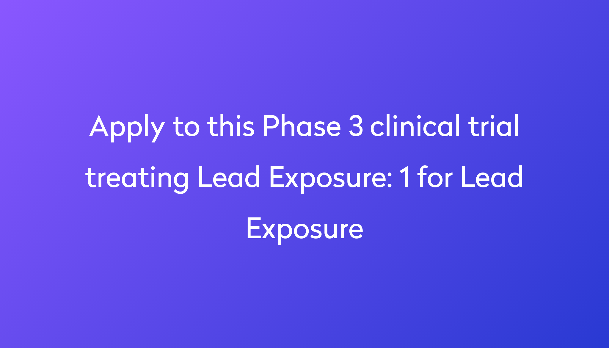 1-for-lead-exposure-clinical-trial-2023-power